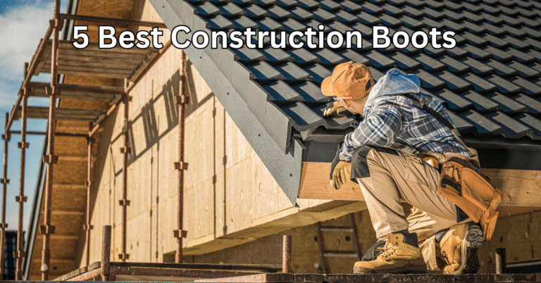 best construction boots