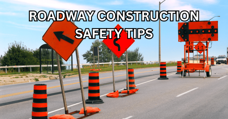 Road Construction Safety Tips for Contractors